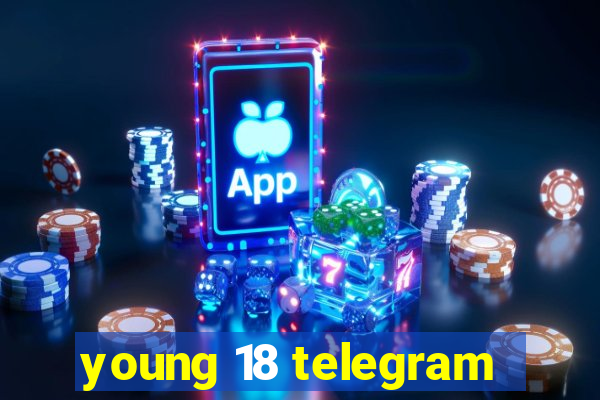 young 18 telegram